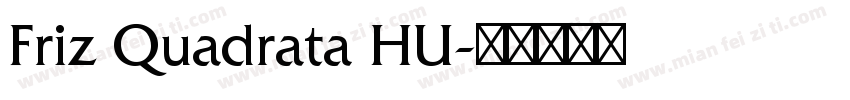 Friz Quadrata HU字体转换